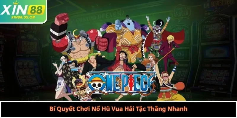 Bí Quyết Chơi Nổ Hũ Vua Hải Tặc Thắng Nhanh