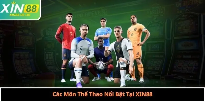 Các Môn Thể Thao Nổi Bật Tại XIN88