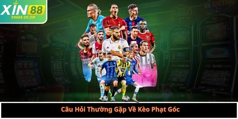 Câu Hỏi Thường Gặp Về Kèo Phạt Góc