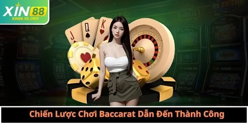 Chiến Lược Chơi Baccarat Dẫn Đến Thành Công