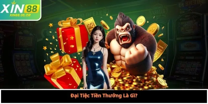 Đại Tiệc Tiền Thưởng Là Gì?