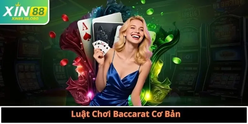 Luật Chơi Baccarat Cơ Bản