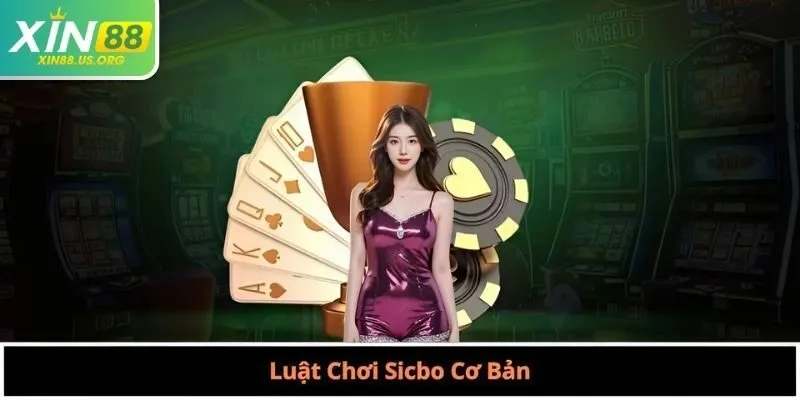 Luật Chơi Sicbo Cơ Bản