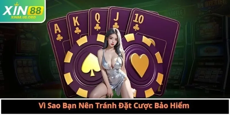 Vì Sao Bạn Nên Tránh Đặt Cược Bảo Hiểm